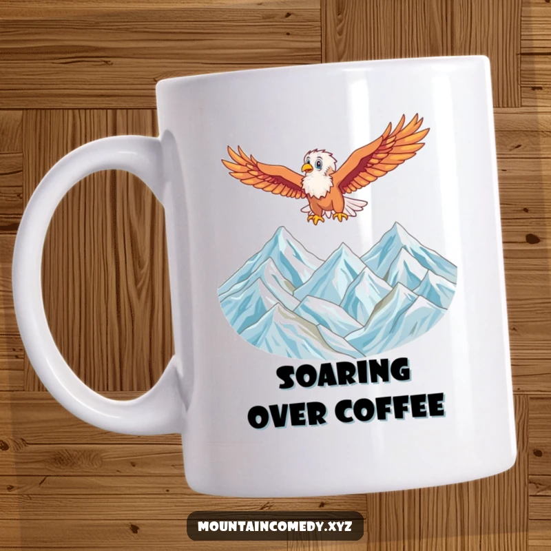 Funny mug depicting an energetic eagle character soaring gracefully above a majestic, snow-capped mountain range, embodying freedom.