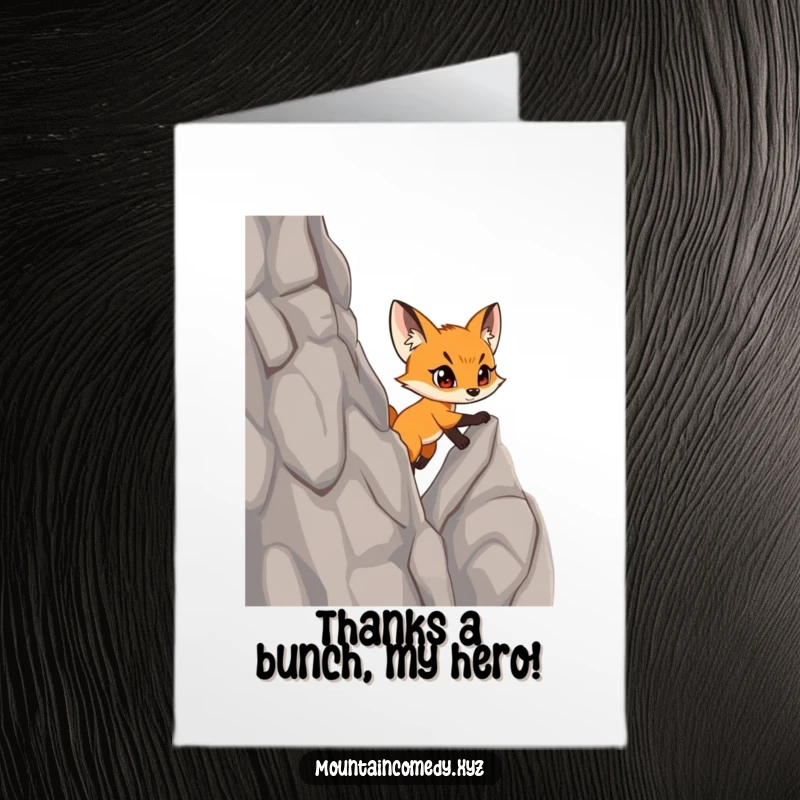 Funny Free Printable Thank You Card: Determined fox cub climbing, sending appreciation for their amazing support and effort.